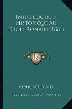 Introduction Historique Au Droit Romain (1881)