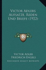 Victor Adlers Aufsatze, Reden Und Briefe (1922)
