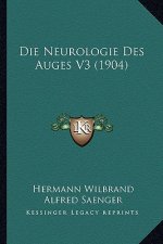 Die Neurologie Des Auges V3 (1904)