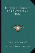 Histoire Generale Des Antilles V1 (1847)