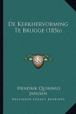 De Kerkhervorming Te Brugge (1856)