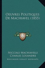 Oeuvres Politiques De Machiavel (1855)