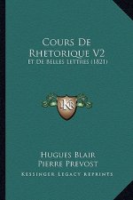 Cours De Rhetorique V2: Et De Belles Lettres (1821)