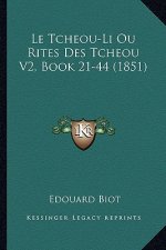 Le Tcheou-Li Ou Rites Des Tcheou V2, Book 21-44 (1851)