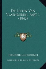 De Leeuw Van Vlaenderen, Part 1 (1843)
