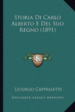 Storia Di Carlo Alberto E Del Suo Regno (1891)