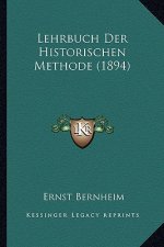 Lehrbuch Der Historischen Methode (1894)