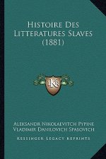 Histoire Des Litteratures Slaves (1881)
