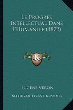 Le Progres Intellectual Dans L'Humanite (1872)
