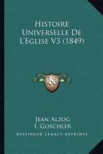 Histoire Universelle De L'Eglise V3 (1849)
