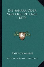 Die Sahara Oder Von Oase Zu Oase (1879)