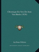 Chronique En Vers De Jean Van Heelu (1836)