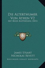 Die Alterthumer Von Athen V2: Mit Biner Kuppertafel (1831)