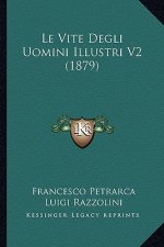 Le Vite Degli Uomini Illustri V2 (1879)