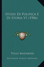 Studii Di Politica E Di Storia V1 (1906)