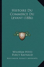 Histoire Du Commerce Du Levant (1886)