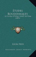 Etudes Bouddhiques: Le Sutra D'Upali Upali Suttam (1891)