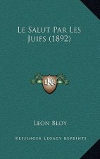 Le Salut Par Les Juifs (1892)