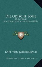 Die Odische Lohe: Und Einige Bewegungserscheinungen (1867)