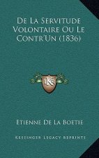 de La Servitude Volontaire Ou Le Contr'un (1836)