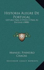 Historia Alegre De Portugal: Leitura Para O Povo E Para As Escolas (1880)