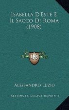 Isabella D'Este E Il Sacco Di Roma (1908)