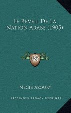 Le Reveil De La Nation Arabe (1905)