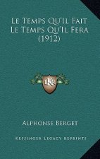 Le Temps Qu'Il Fait Le Temps Qu'Il Fera (1912)