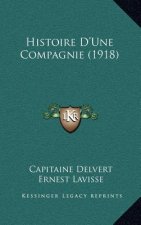 Histoire D'Une Compagnie (1918)