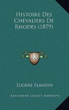 Histoire Des Chevaliers De Rhodes (1879)