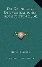 Die Grundsatze Der Musikalischen Komposition (1854)