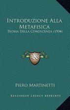 Introduzione Alla Metafisica: Teoria Della Conoscenza (1904)