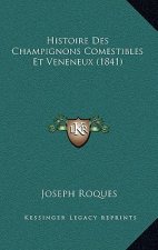 Histoire Des Champignons Comestibles Et Veneneux (1841)