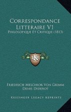 Correspondance Litteraire V1: Philosopique Et Critique (1813)