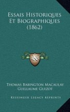 Essais Historiques Et Biographiques (1862)