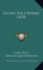 Lecons Sur L'Homme (1878)