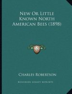 New Or Little Known North American Bees (1898)