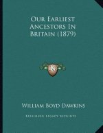 Our Earliest Ancestors In Britain (1879)