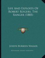 Life And Exploits Of Robert Rogers, The Ranger (1885)