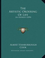 The Artistic Ordering Of Life: An Address (1898)