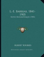 L.-E. Barrias, 1841-1905: Notes Biographiques (1905)