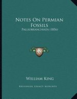 Notes On Permian Fossils: Palliobranchiata (1856)