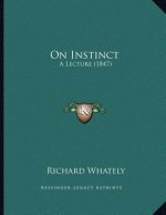 On Instinct: A Lecture (1847)