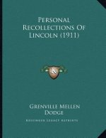 Personal Recollections Of Lincoln (1911)