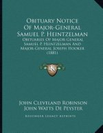 Obituary Notice Of Major-General Samuel P. Heintzelman: Obituaries Of Major-General Samuel P. Heintzelman And Major-General Joseph Hooker (1881)