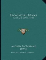 Provincial Banks: Land And Silver (1895)