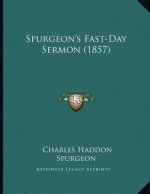 Spurgeon's Fast-Day Sermon (1857)