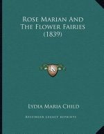 Rose Marian And The Flower Fairies (1839)