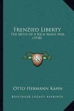 Frenzied Liberty: The Myth Of A Rich Man's War (1918)