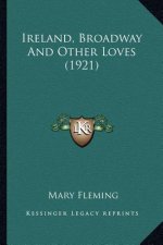 Ireland, Broadway And Other Loves (1921)